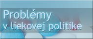 Problémy v liekovej politike