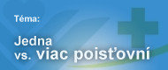 Téma: Jedna vs. viac poisťovní